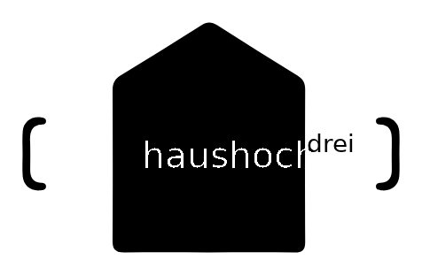 haushoch:drei
